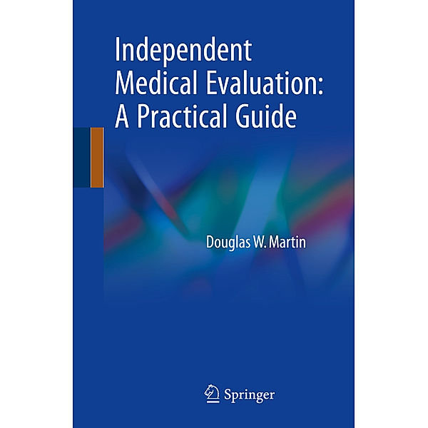 Independent Medical Evaluation, Douglas W. Martin