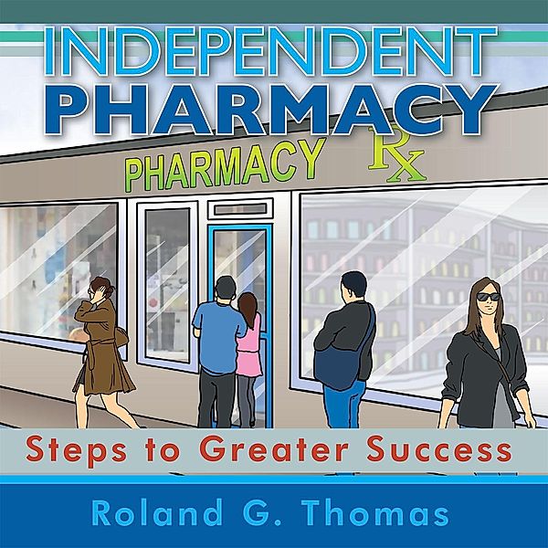 Independent Pharmacy, Roland G. Thomas