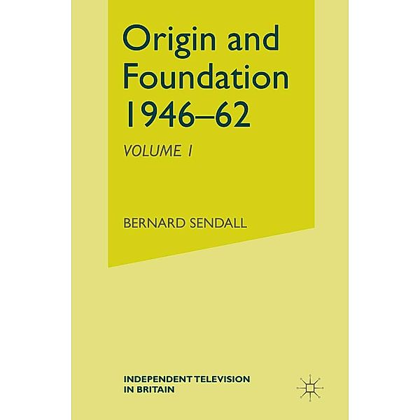 Independent Television in Britain, Bernard Sendall
