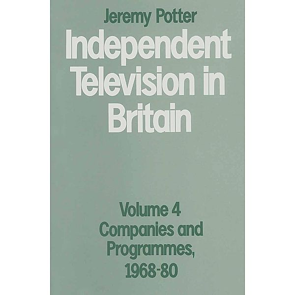 Independent Television in Britain, Jeremy Potter