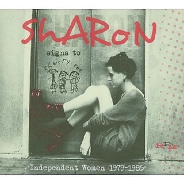 Independent Women 1979-1985, Various, Sharon Signs To Cherry Red