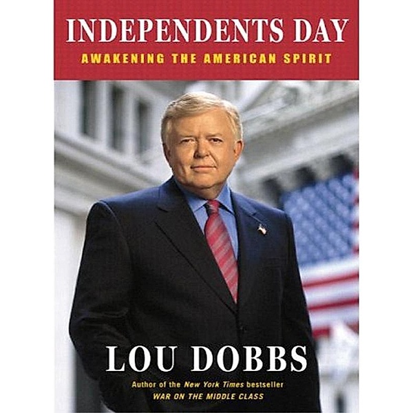 Independents Day, Lou Dobbs