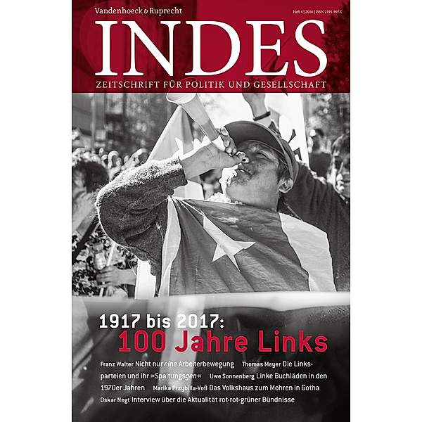 Indes. Zeitschrift für Politik und Gesellschaft / 4/2016 / 1917 bis 2017: 100 Jahre Links