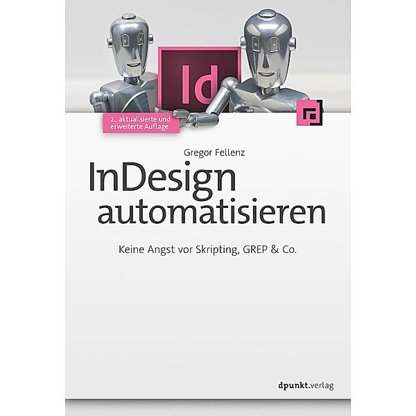 InDesign automatisieren, Gregor Fellenz