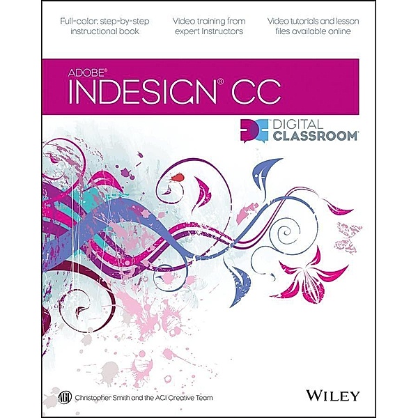 InDesign CC Digital Classroom, Christopher Smith, AGI Creative Team