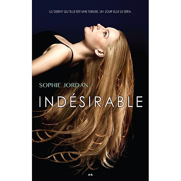 Indesirable / Indesirable, Jordan Sophie Jordan