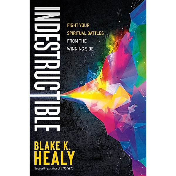 Indestructible, Blake K. Healy