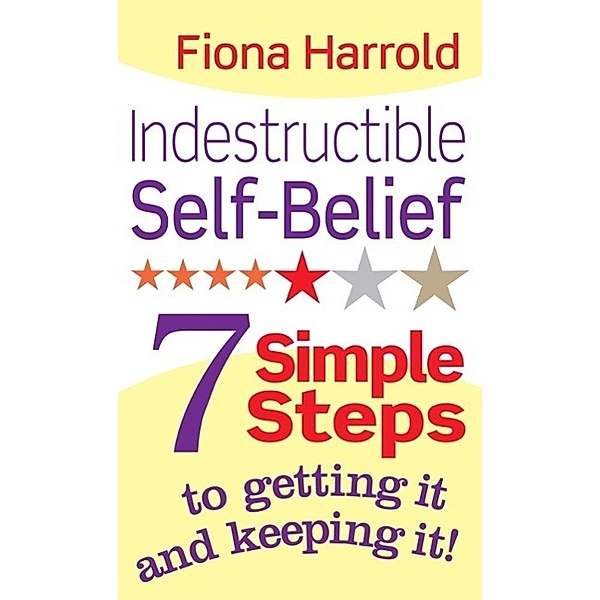 Indestructible Self-Belief, Fiona Harrold