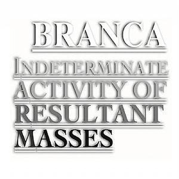 Indeterminate Activity, Glenn Branca