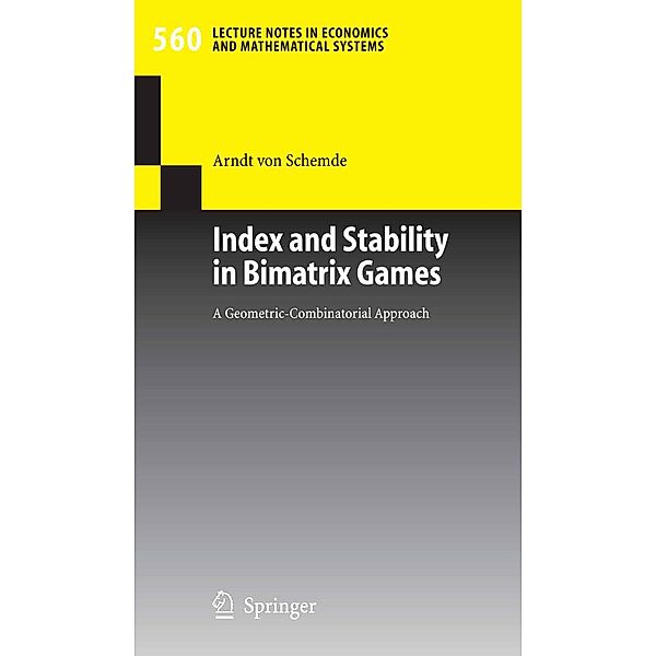 Index and Stability in Bimatrix Games / Lecture Notes in Economics and Mathematical Systems Bd.560, H. Arndt von Schemde