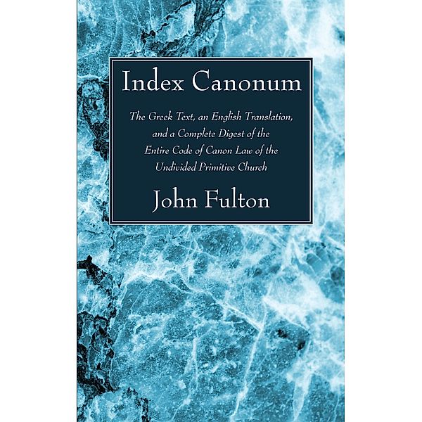 Index Canonum, John Fulton