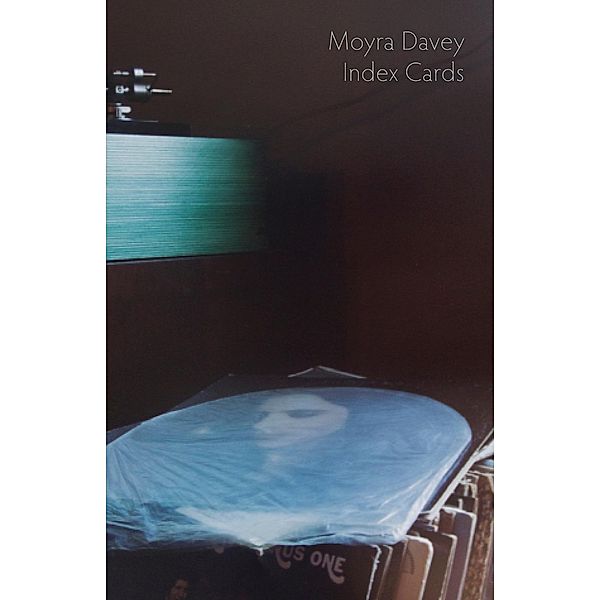 Index Cards: Selected Essays, Moyra Davey