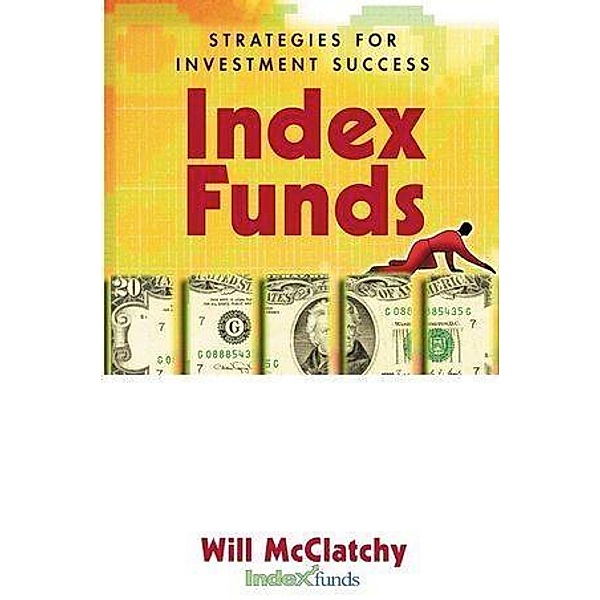 Index Funds, Will McClatchy, IndexFunds. com
