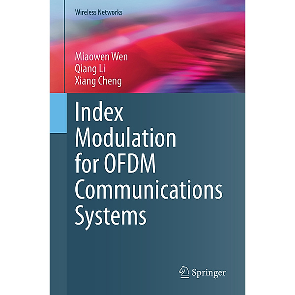 Index Modulation for OFDM Communications Systems, Miaowen Wen, Qiang Li, Xiang Cheng
