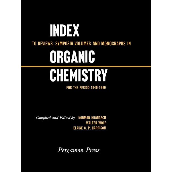 Index to Reviews, Symposia Volumes and Monographs in Organic Chemistry