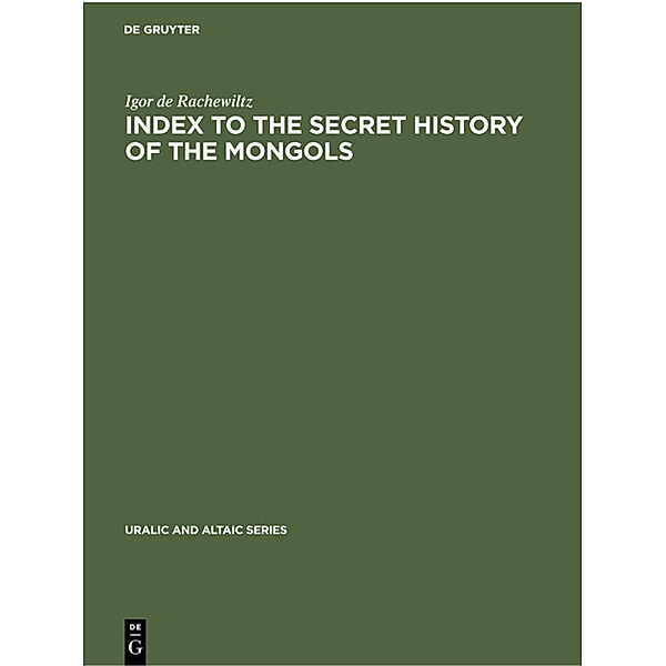 Index to the Secret History of the Mongols, Igor de Rachewiltz