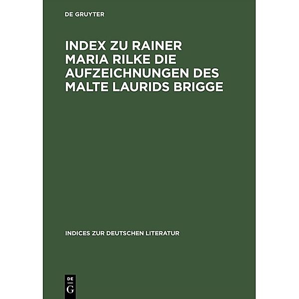 Index zu Rainer Maria Rilke: Die Aufzeichnungen des Malte Laurids Brigge