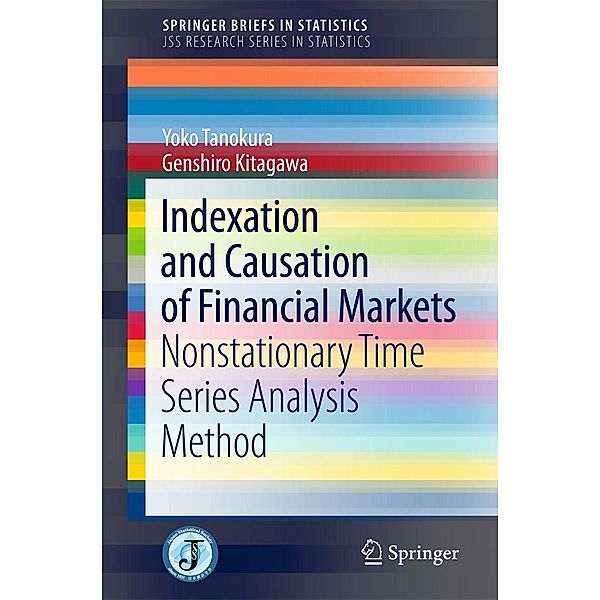 Indexation and Causation of Financial Markets / SpringerBriefs in Statistics, Yoko Tanokura, Genshiro Kitagawa