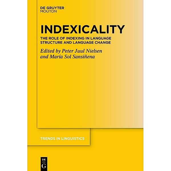 Indexicality / Trends in Linguistics. Studies and Monographs [TiLSM] Bd.377