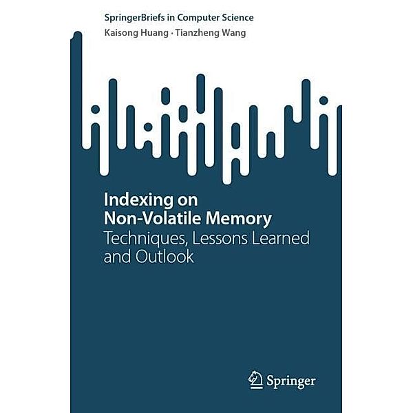 Indexing on Non-Volatile Memory, Kaisong Huang, Tianzheng Wang
