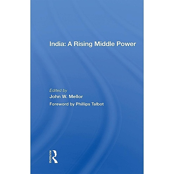 India: A Rising Middle Power, John W. Mellor