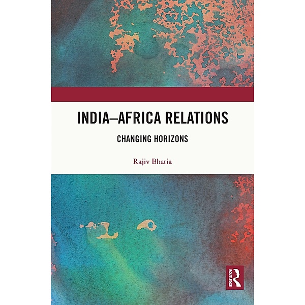 India-Africa Relations, Rajiv Bhatia