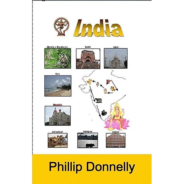 India: All the parts other travel books leave out / Phillip Donnelly, Phillip Donnelly