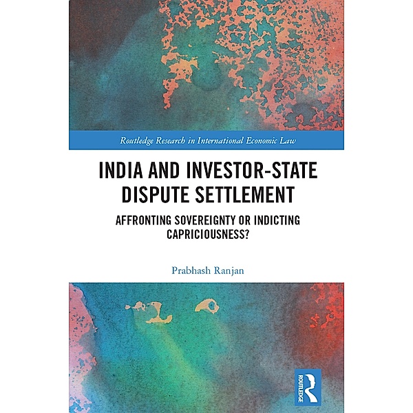 India and Investor-State Dispute Settlement, Prabhash Ranjan