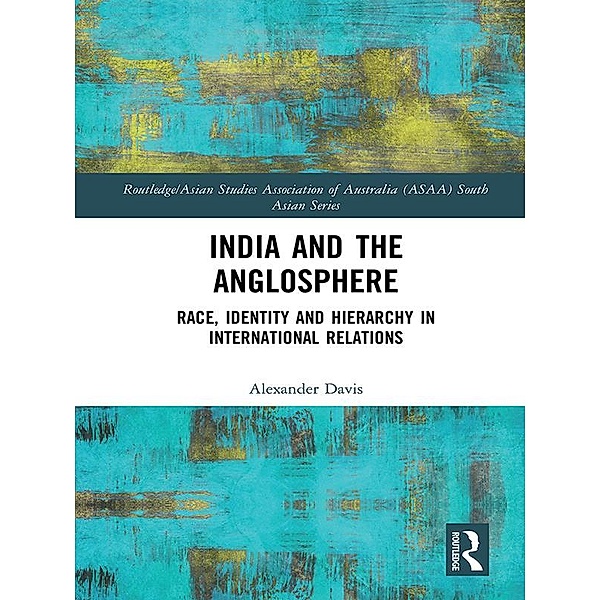 India and the Anglosphere, Alexander E. Davis