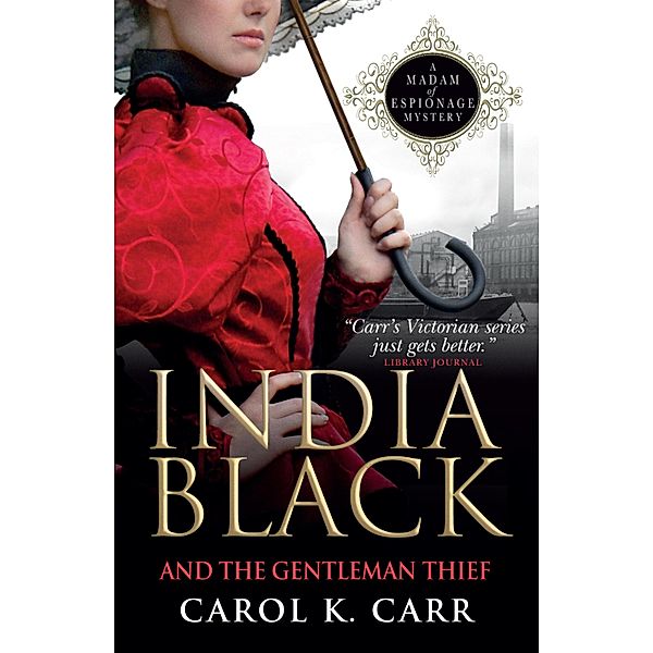 India Black and the Gentleman Thief, Carol K. Carr