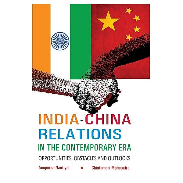 India-China Relations in The Contemporary Era, Annpurna Nautiyal, Chintamani Mahapatra