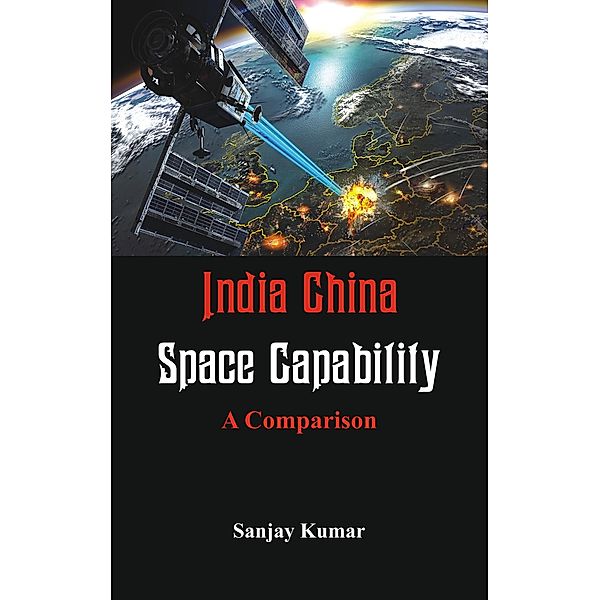 India China Space Capabilities, Sanjay Kumar