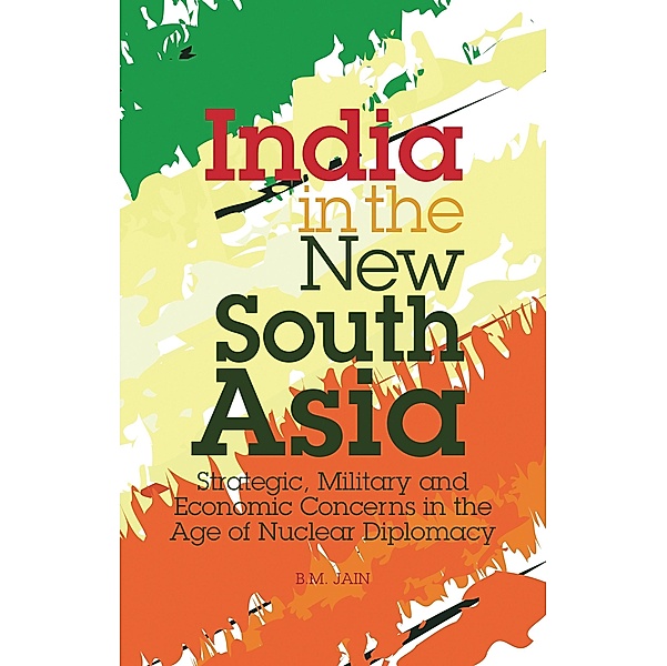 India in the New South Asia, B. M. Jain
