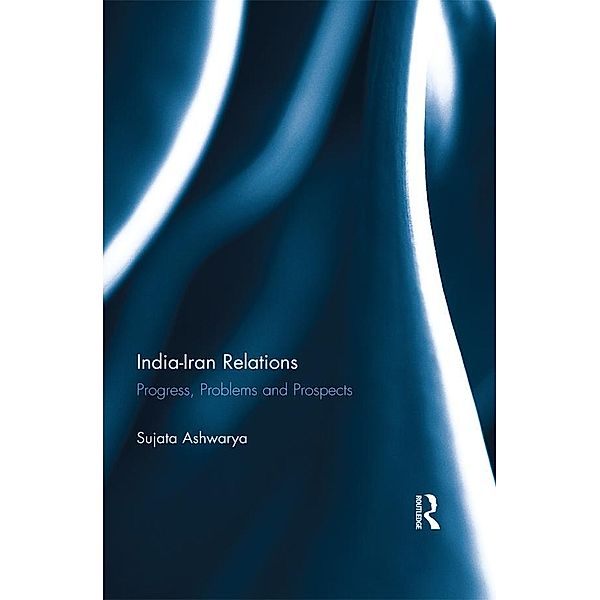India-Iran Relations, Sujata Ashwarya