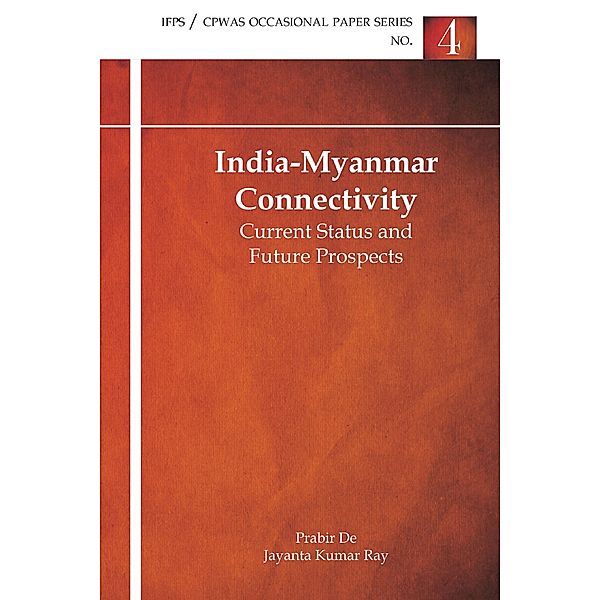 India-Myanmar Connectivity: Current Status and Future Prospects / KW Publishers