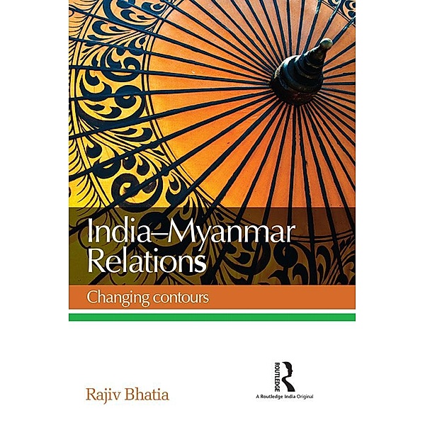 India--Myanmar Relations, Rajiv Bhatia