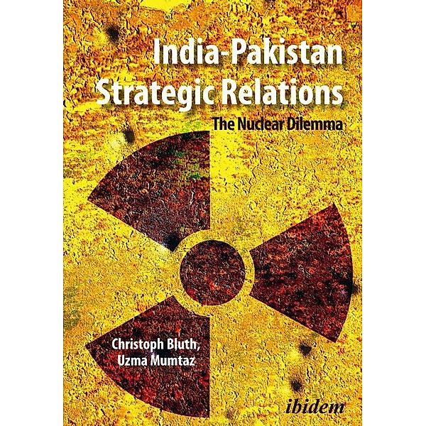 India-Pakistan Strategic Relations, Christoph Bluth, Uzma Mumtaz