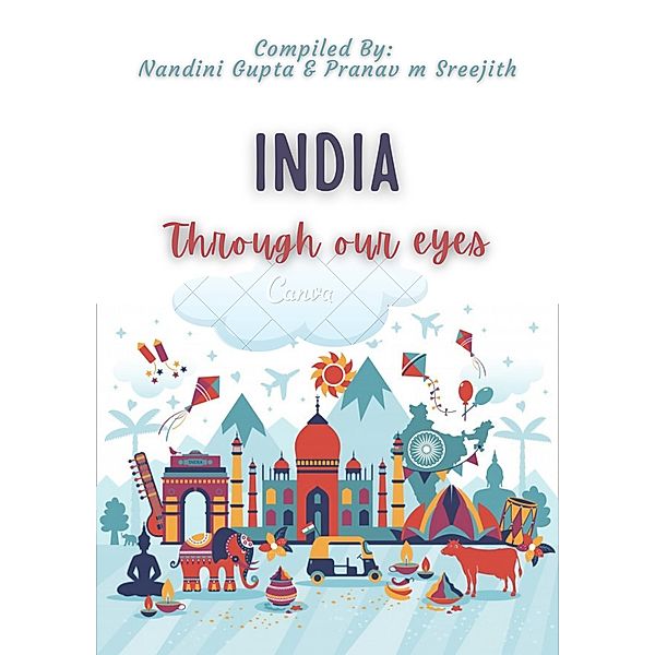 India Through Our Eyes, Pranav M Sreejith, Nandini Gupta