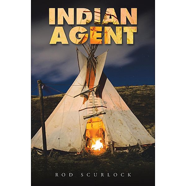 Indian Agent, Rod Scurlock