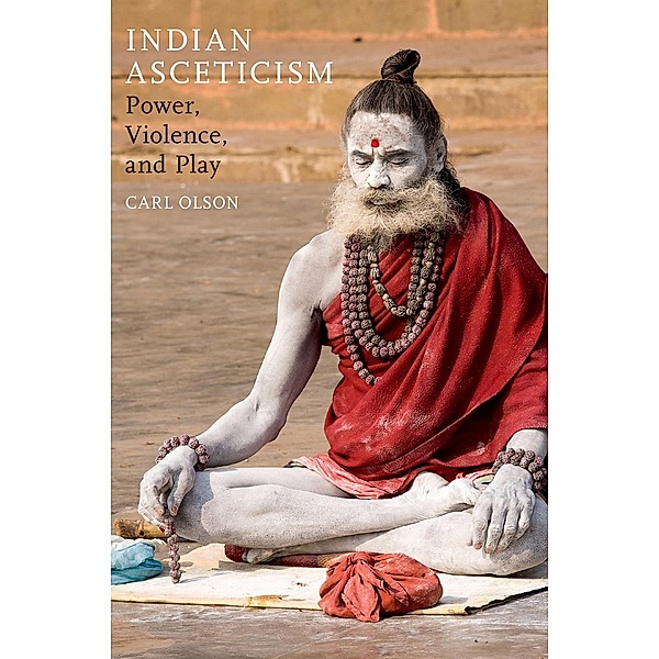 Indian Asceticism, Carl Olson