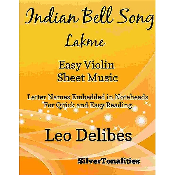 Indian Bell Song Lakme Easy Violin Sheet Music, Silvertonalities