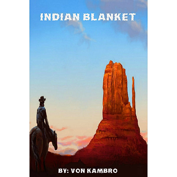 Indian Blanket., Von Kambro