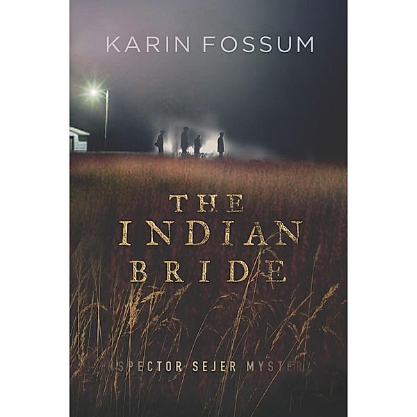 Indian Bride / Inspector Sejer Mysteries, Karin Fossum