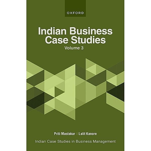 Indian Business Case Studies Volume III, Lalit Kanore, Priti Mastakar