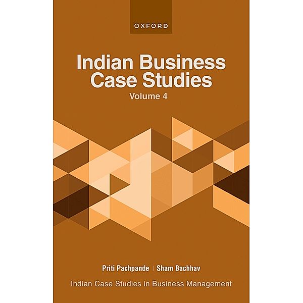 Indian Business Case Studies Volume IV, Priti Pachpande, Sham Bachhav