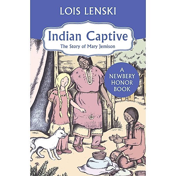Indian Captive, Lois Lenski
