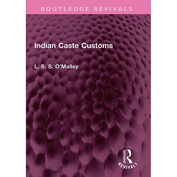 Indian Caste Customs, L. S. S. O'Malley