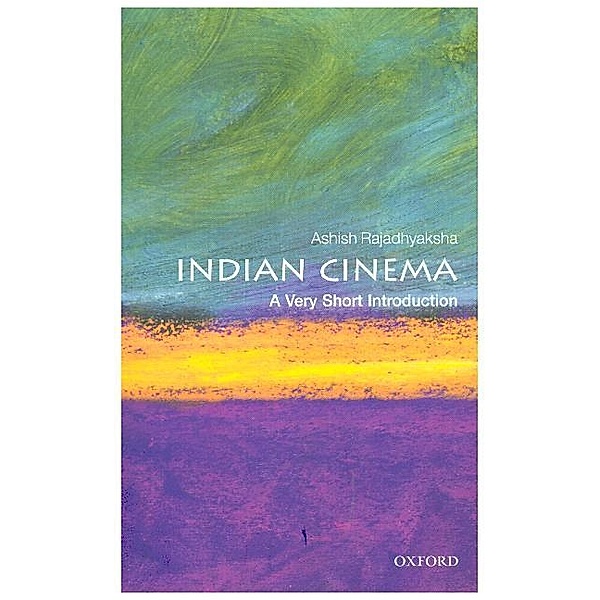 Indian Cinema: A Very Short Introduction, Ashish Rajadhyaksha