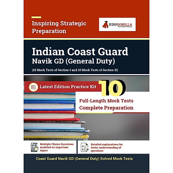 Indian Coast Guard Navik GD (General Duty) Recruitment Exam | 1100+ Solved Questions (Section I & II) By EduGorilla Prep Experts / EduGorilla Community Pvt. Ltd., EduGorilla Prep Experts