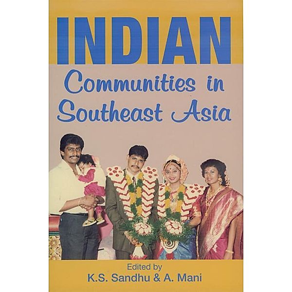 Indian Communities in Southeast Asia (First Reprint 2006)